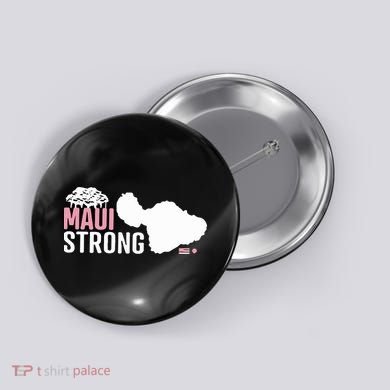 Maui Wildfire Relief All Profits Will Be Donated Maui Strong Button
