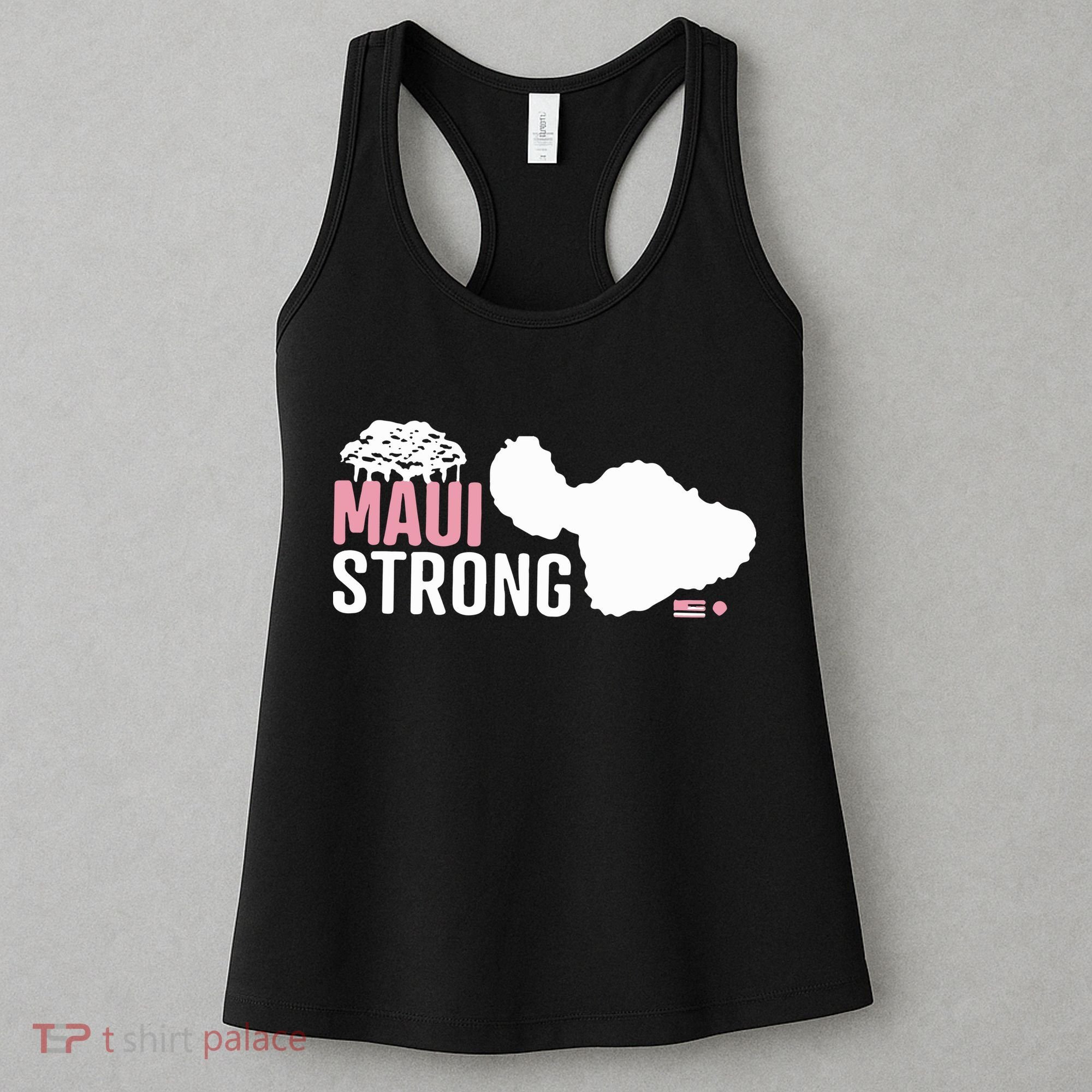 Maui Wildfire Relief All Profits Will Be Donated Maui Strong Women's Tank Top