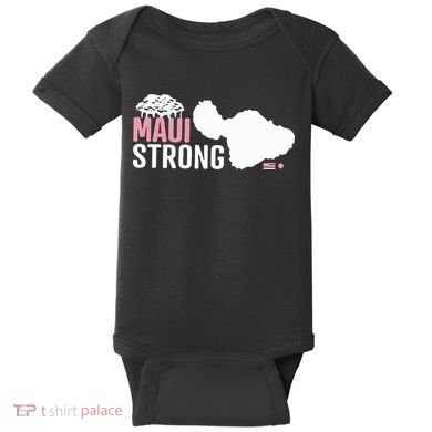 Maui Wildfire Relief All Profits Will Be Donated Maui Strong Baby Bodysuit