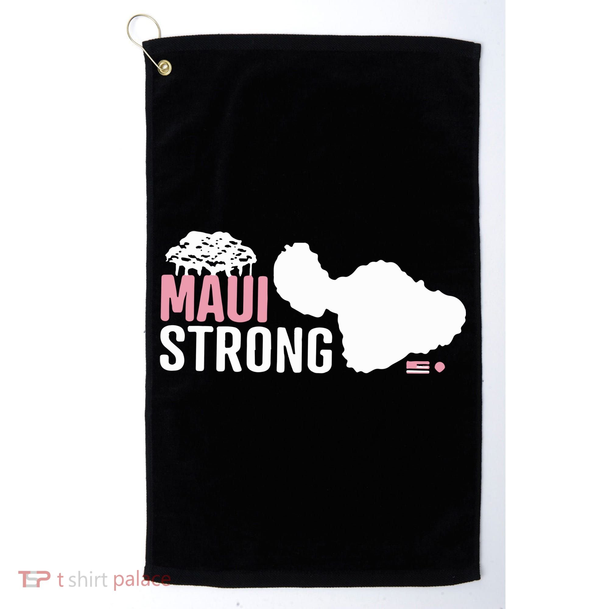 Maui Wildfire Relief All Profits Will Be Donated Maui Strong Golf Towel