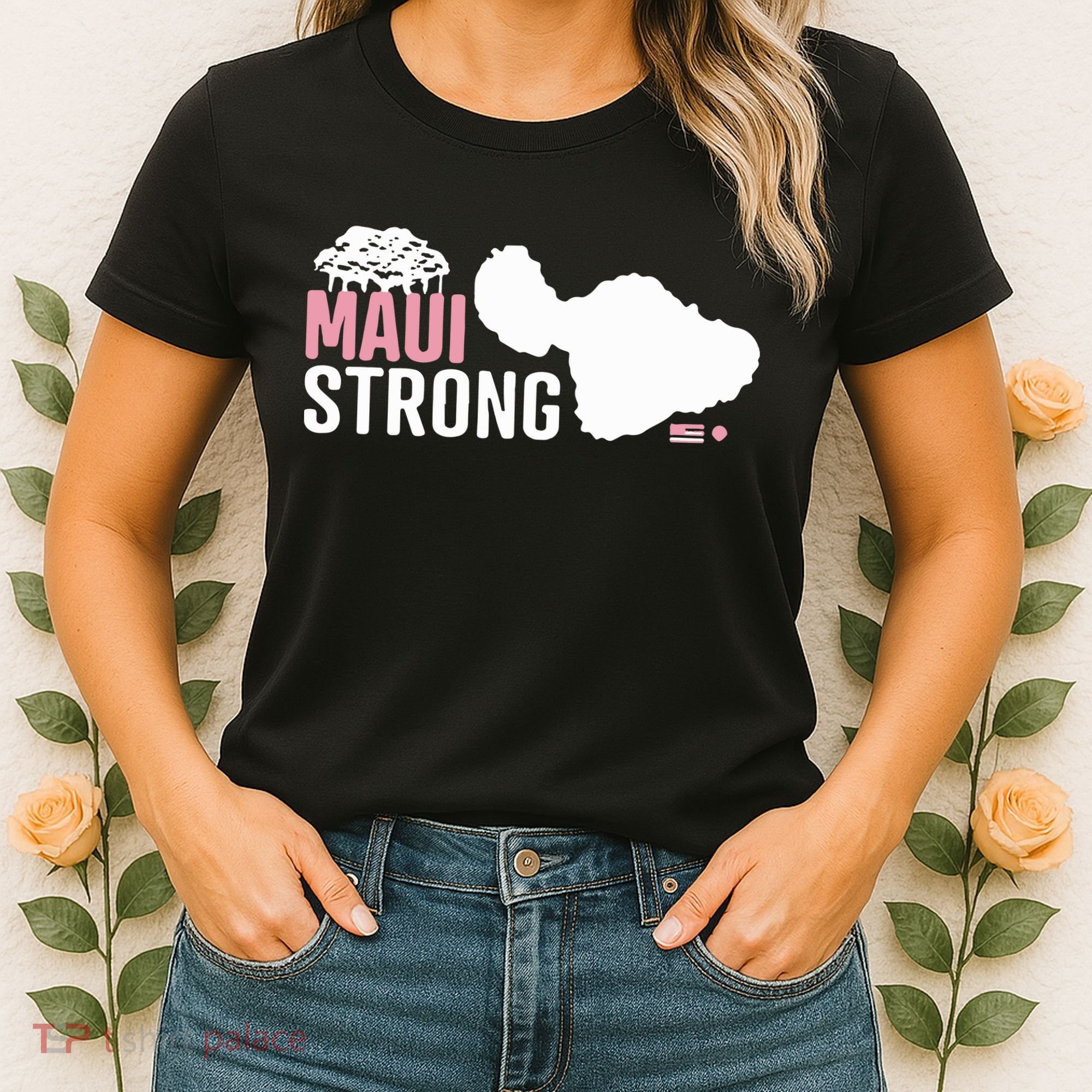 Maui Wildfire Relief All Profits Will Be Donated Maui Strong Women's T-Shirt