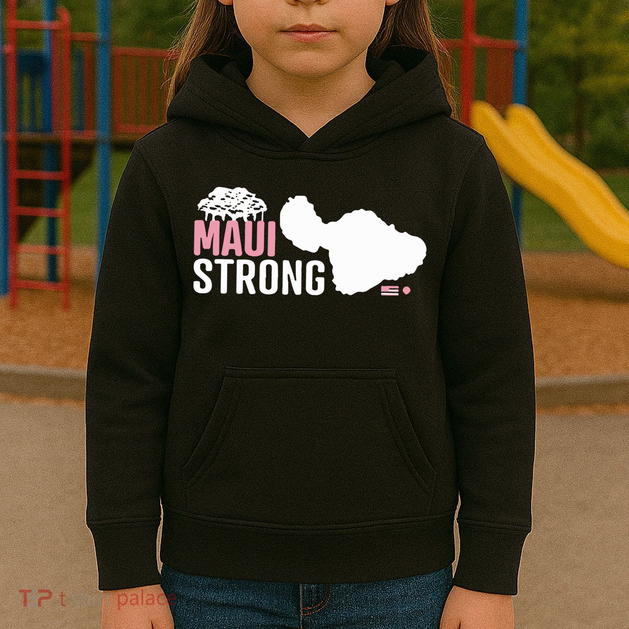 Maui Wildfire Relief All Profits Will Be Donated Maui Strong Kids Hoodie
