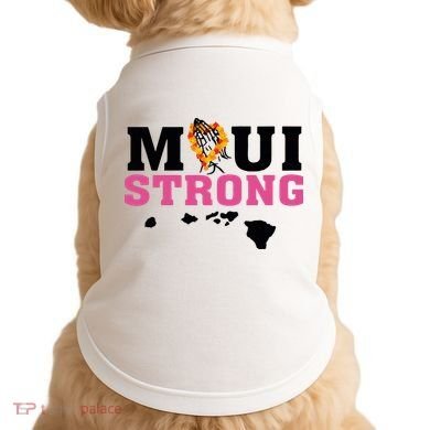 Maui Wildfire Relief All Profits Will Be Donated Doggie Tank