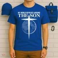 My World Revolves Around The Son T-Shirt thumb 6