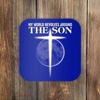 My World Revolves Around The Son Coaster thumb 0