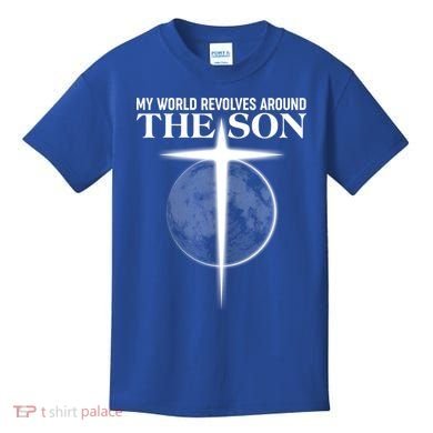 My World Revolves Around The Son Kids T-Shirt