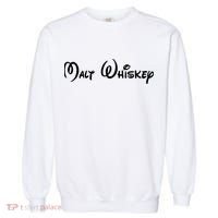 Malt Whiskey Shirts Funny Gift Idea Pun Logo Parody Garment-Dyed Sweatshirt thumb 0