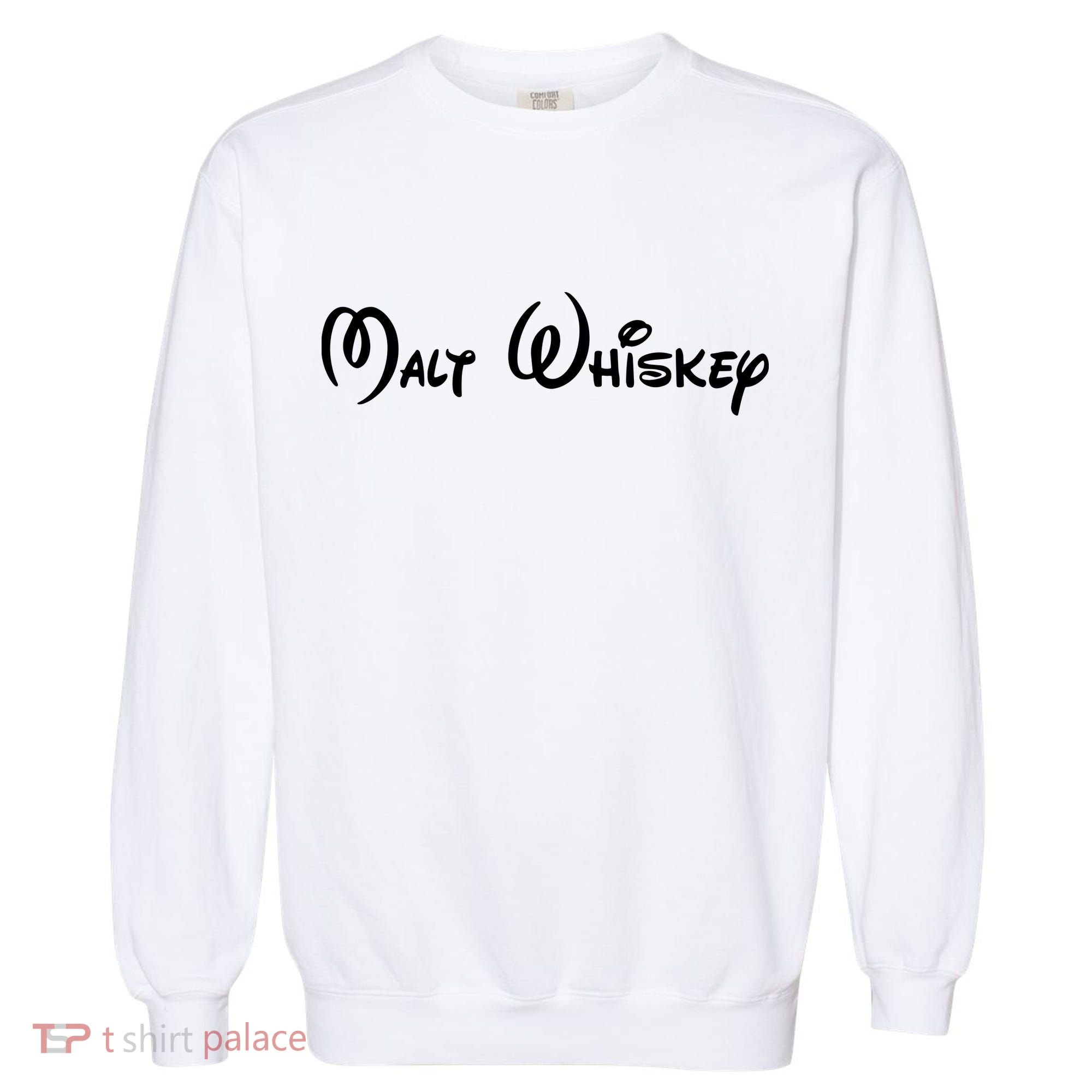 Malt Whiskey Shirts Funny Gift Idea Pun Logo Parody Garment-Dyed Sweatshirt