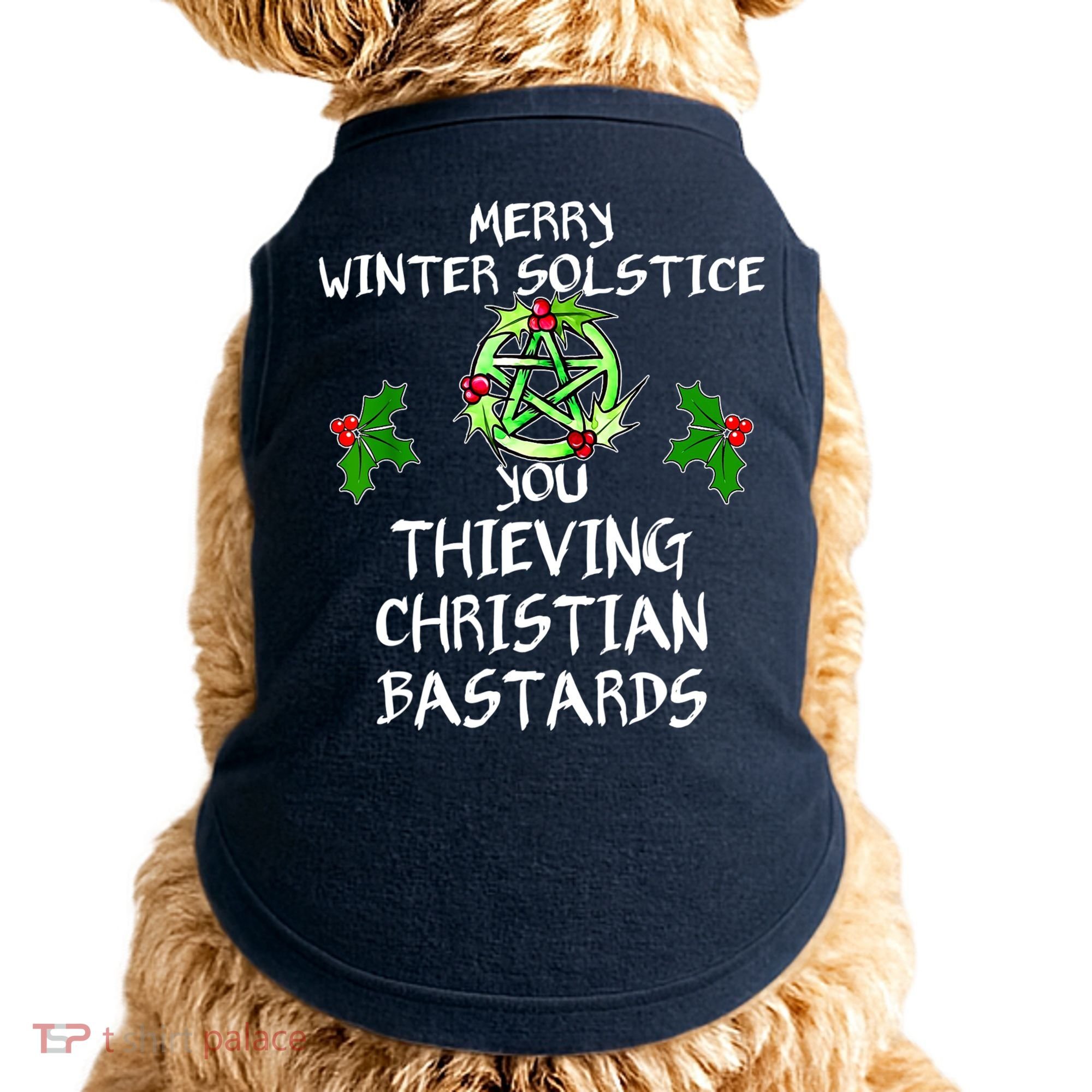 Merry Winter Solstice You Thieving Christian Bastards Doggie Tank