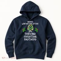 Merry Winter Solstice You Thieving Christian Bastards Hoodie thumb 0
