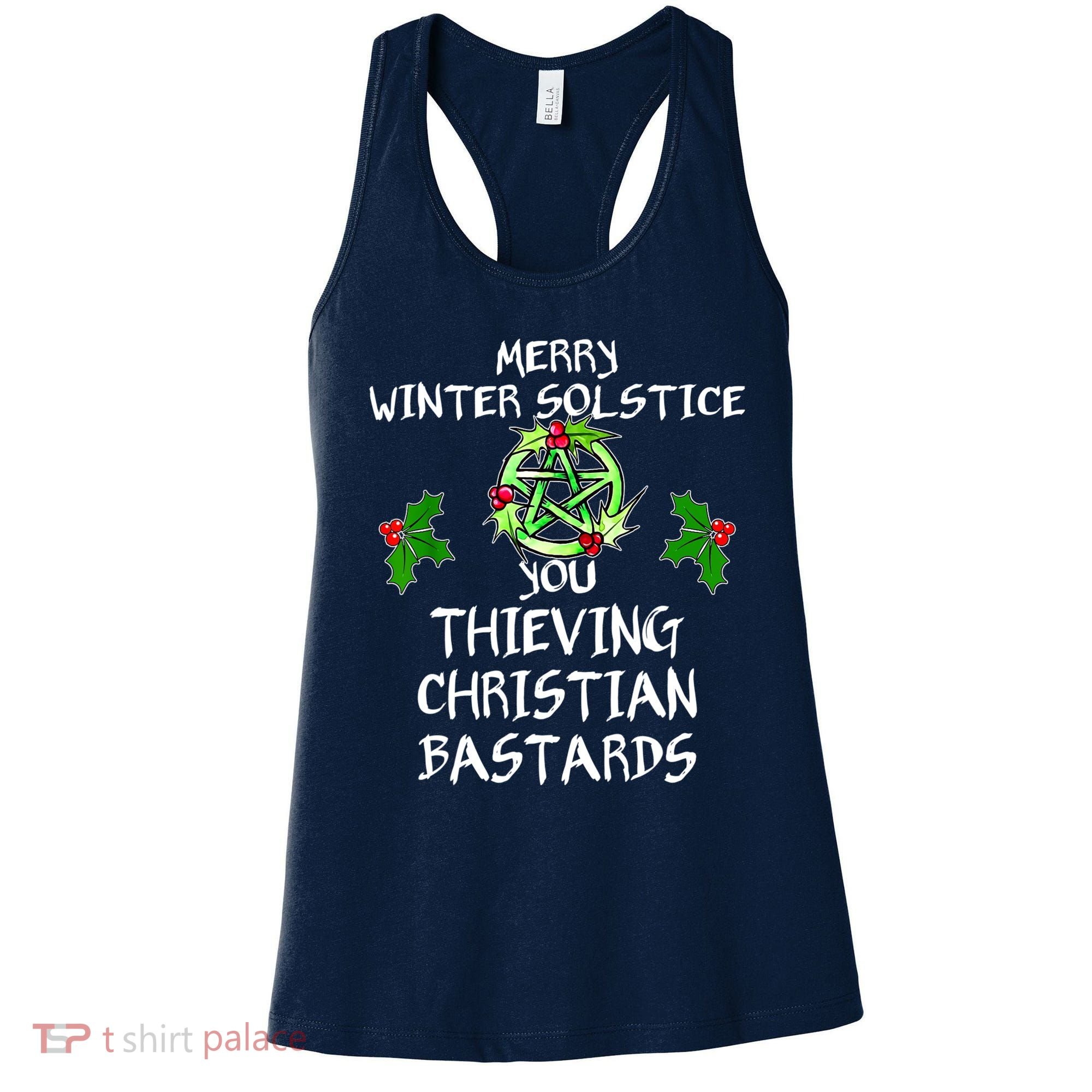 Merry Winter Solstice You Thieving Christian Bastards Women's Tank Top