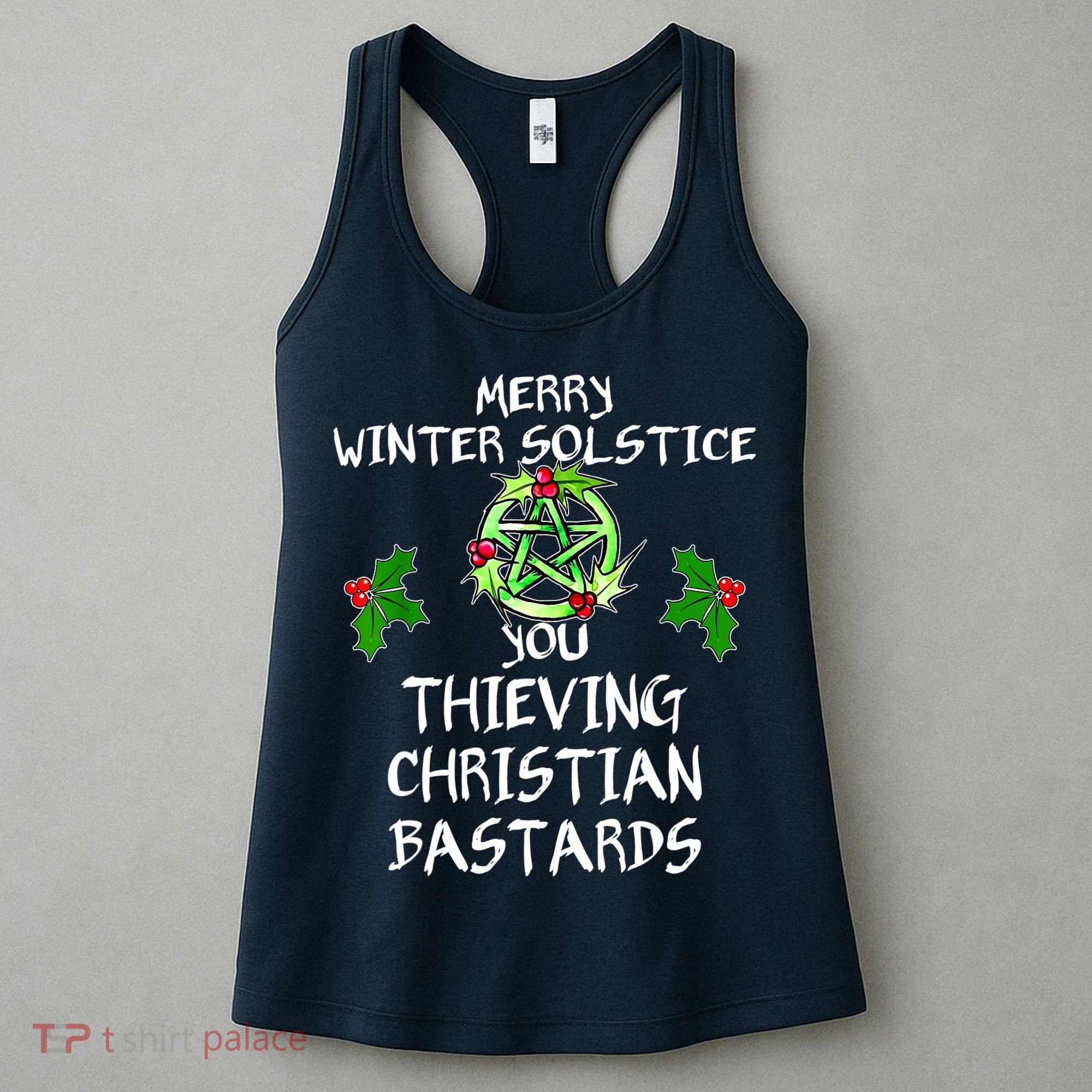 Merry Winter Solstice You Thieving Christian Bastards Women's Tank Top