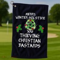 Merry Winter Solstice You Thieving Christian Bastards Golf Towel thumb 1