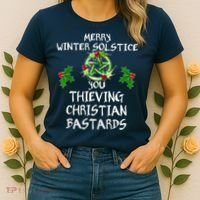 Merry Winter Solstice You Thieving Christian Bastards Women's T-Shirt thumb 2