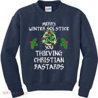 Merry Winter Solstice You Thieving Christian Bastards Kids Sweatshirt thumb 0