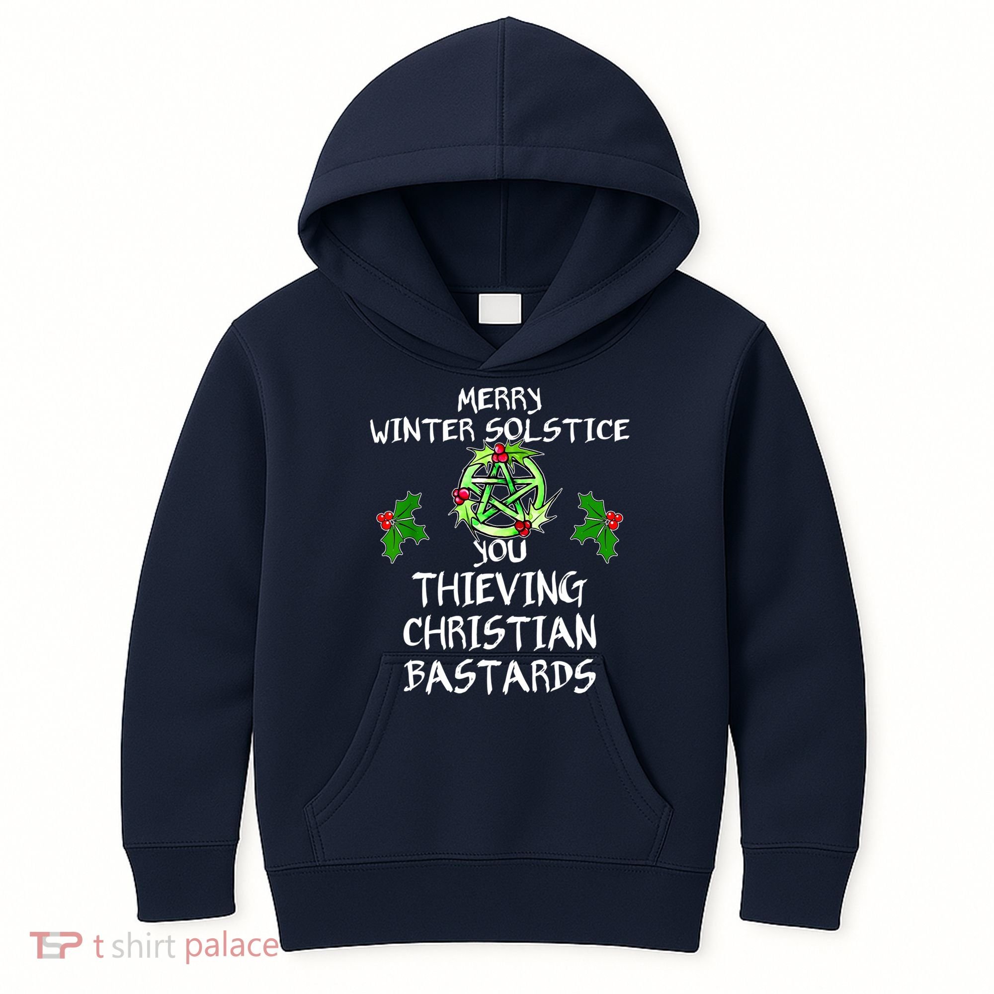 Merry Winter Solstice You Thieving Christian Bastards Kids Hoodie