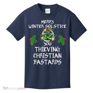 Merry Winter Solstice You Thieving Christian Bastards Kids T-Shirt