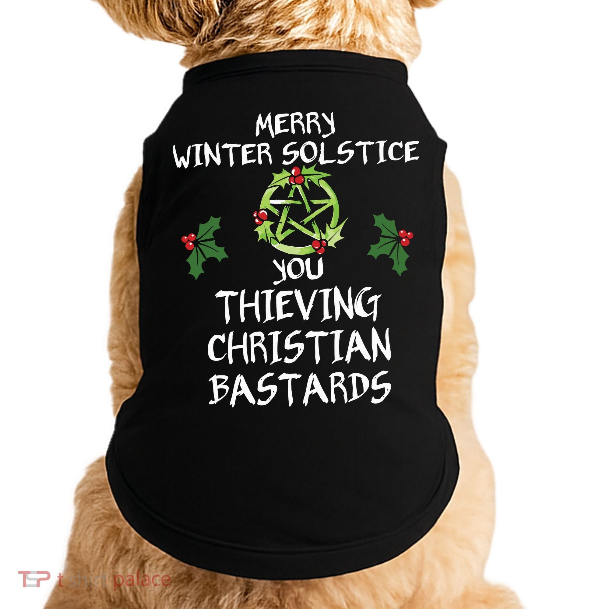 Merry Winter Solstice You Thieving Christian Bastards Doggie Tank