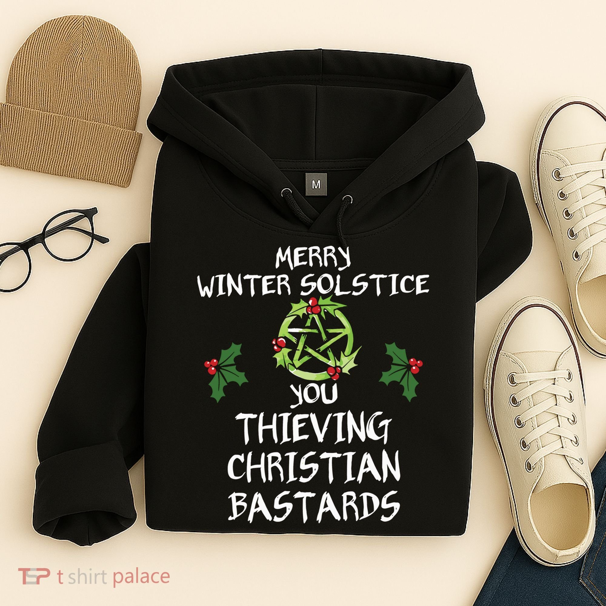 Merry Winter Solstice You Thieving Christian Bastards Hoodie