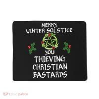 Merry Winter Solstice You Thieving Christian Bastards Mousepad thumb 0