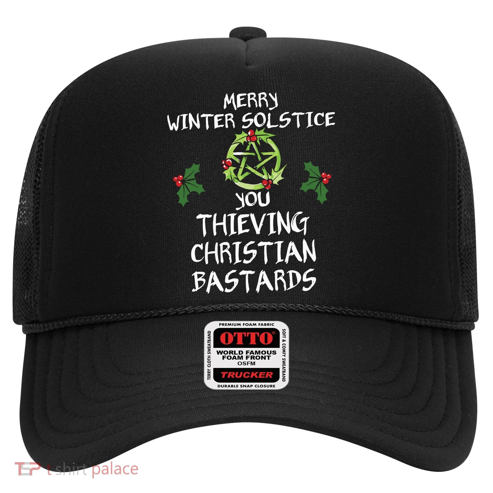 Merry Winter Solstice You Thieving Christian Bastards Hat