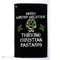 Merry Winter Solstice You Thieving Christian Bastards Golf Towel thumb 0