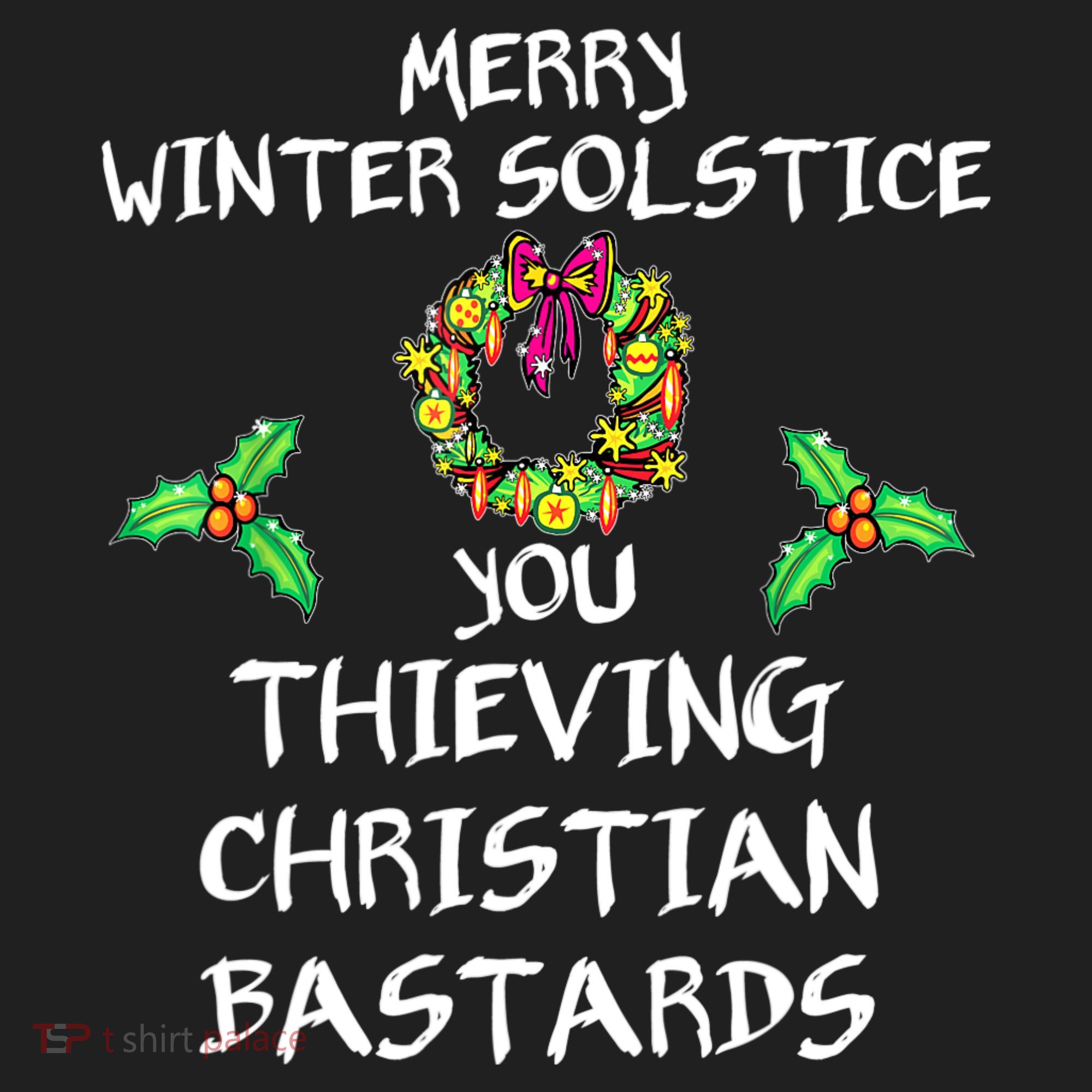 Merry Winter Solstice You Thieving Christian Bastards 21 Hat