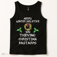 Merry Winter Solstice You Thieving Christian Bastards 21 Tank Top thumb 2