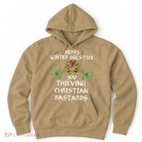 Merry Winter Solstice You Thieving Christian Bastards 21 Hoodie thumb 0