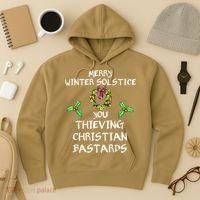 Merry Winter Solstice You Thieving Christian Bastards 21 Hoodie thumb 3