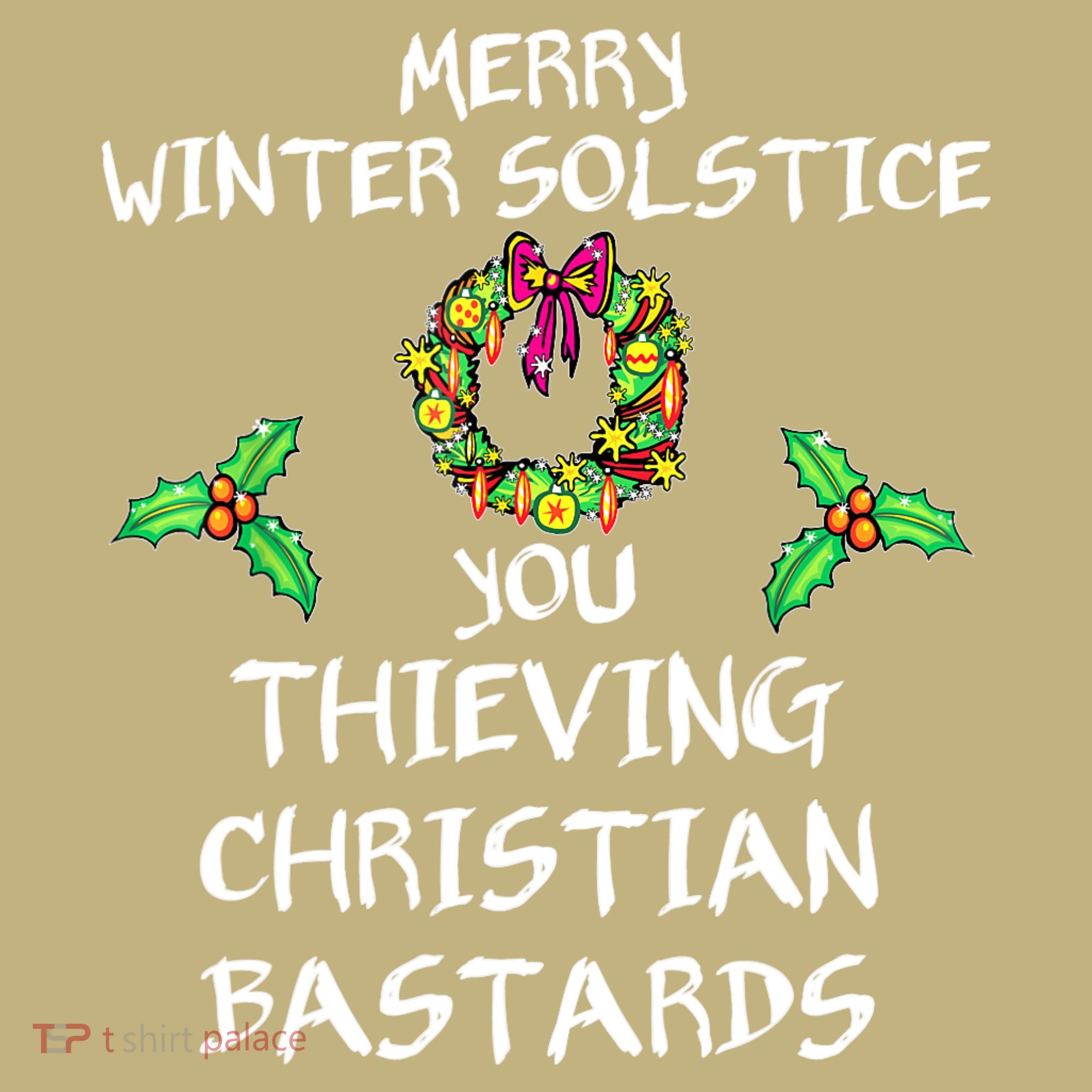 Merry Winter Solstice You Thieving Christian Bastards 21 Polo