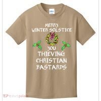 Merry Winter Solstice You Thieving Christian Bastards 21 Kids T-Shirt thumb 0