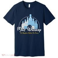 Malt Whiskey Shirts Happiest Drink Funny Pun Parody Premium T-Shirt thumb 0
