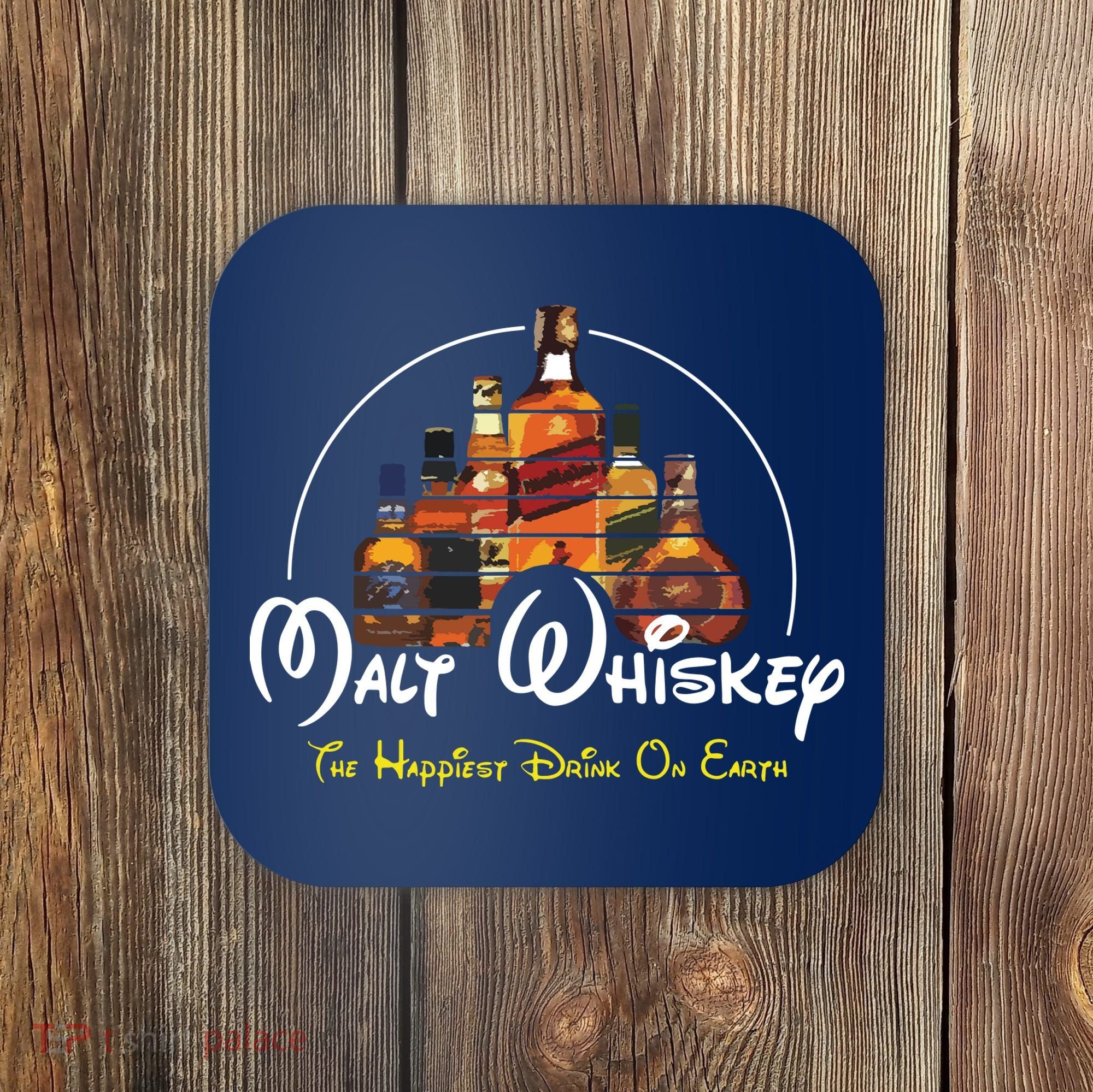 Malt Whiskey Shirts Happiest Drink Funny Pun Parody Coaster