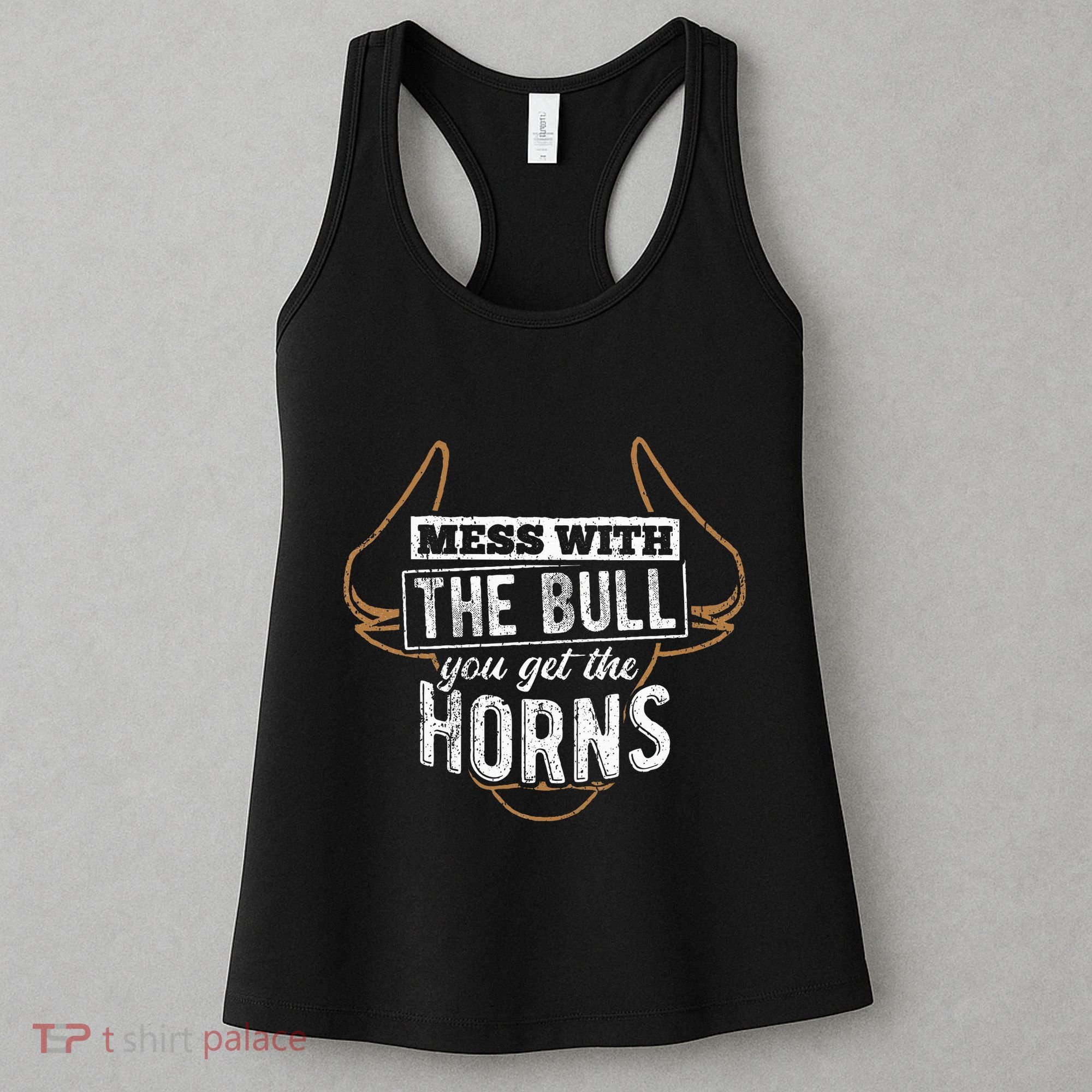 Mess With The Bull You Get The Horns Bullfighter Longhorn Women's Tank Top