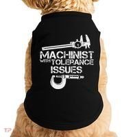 Machinist With Tolerance Issues.Machinis Funny Gift Doggie Tank thumb 0