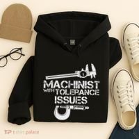 Machinist With Tolerance Issues.Machinis Funny Gift Hoodie thumb 4