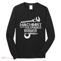 Machinist With Tolerance Issues.Machinis Funny Gift Long Sleeve Shirt thumb 0