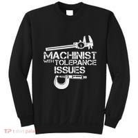 Machinist With Tolerance Issues.Machinis Funny Gift Sweatshirt thumb 0