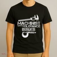 Machinist With Tolerance Issues.Machinis Funny Gift T-Shirt thumb 3