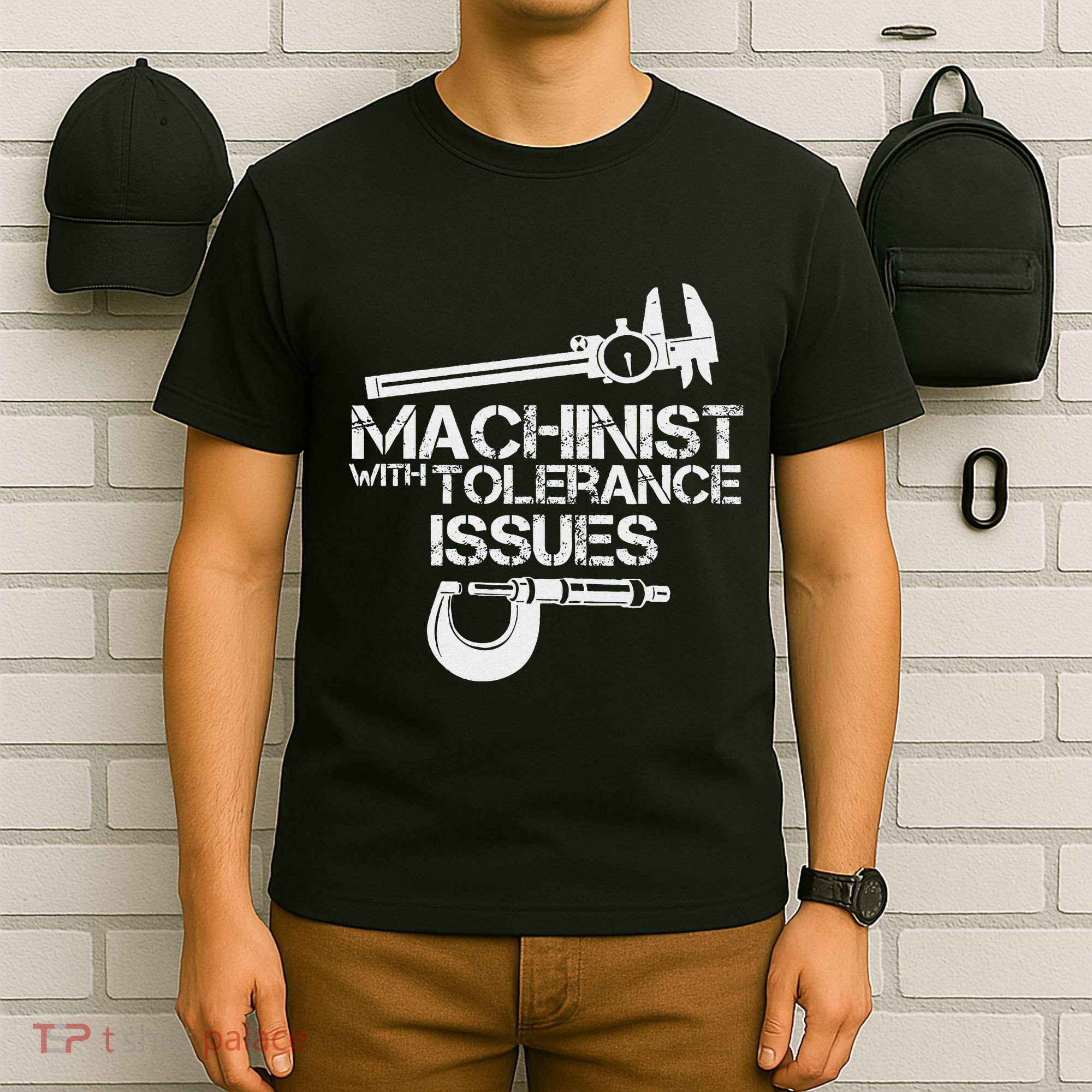 Machinist With Tolerance Issues.Machinis Funny Gift T-Shirt
