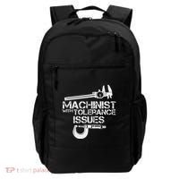 Machinist With Tolerance Issues.Machinis Funny Gift Backpack thumb 0