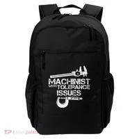 Machinist With Tolerance Issues.Machinis Funny Gift Backpack thumb 0