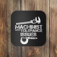 Machinist With Tolerance Issues.Machinis Funny Gift Coaster thumb 0