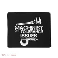 Machinist With Tolerance Issues.Machinis Funny Gift Mousepad thumb 0