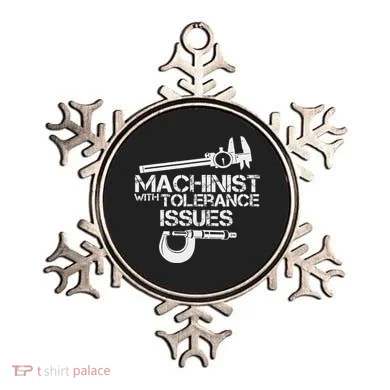 Machinist With Tolerance Issues.Machinis Funny Gift Ornament