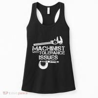 Machinist With Tolerance Issues.Machinis Funny Gift Women's Tank Top thumb 0
