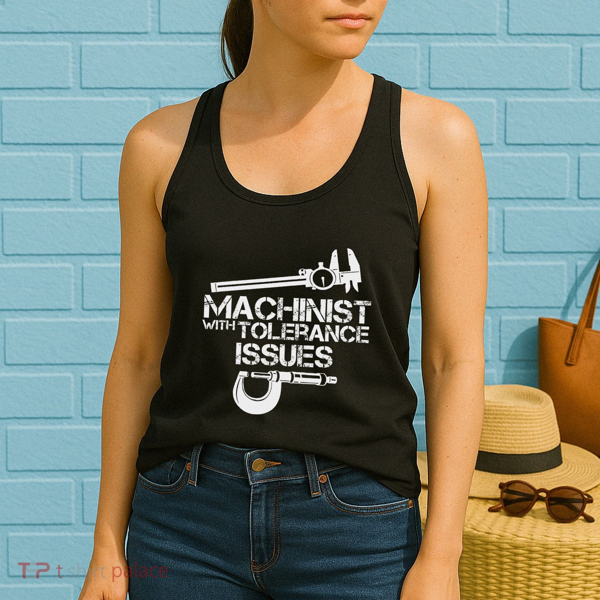 Machinist With Tolerance Issues.Machinis Funny Gift Women's Tank Top