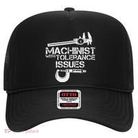 Machinist With Tolerance Issues.Machinis Funny Gift Hat thumb 0