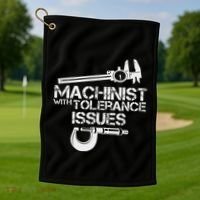 Machinist With Tolerance Issues.Machinis Funny Gift Golf Towel thumb 1